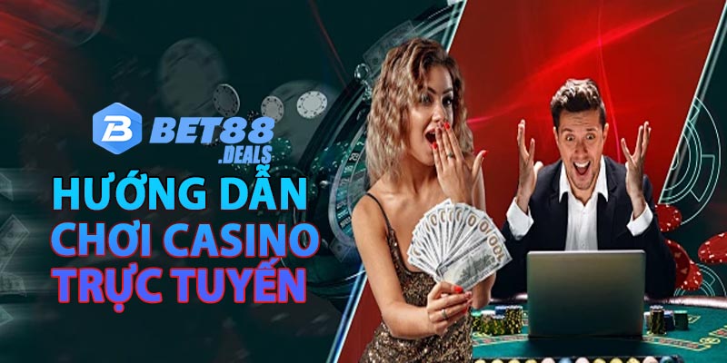 Hướng dẫn chơi casino trực tuyến bet88